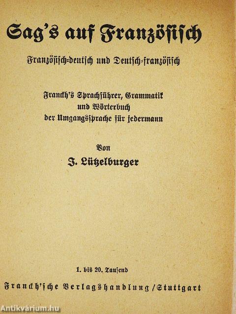 Sag's auf Französisch (gótbetűs)