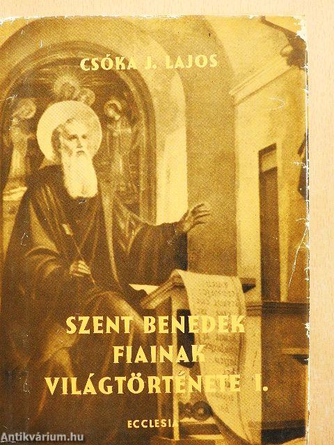 Szent Benedek fiainak világtörténete I-II.