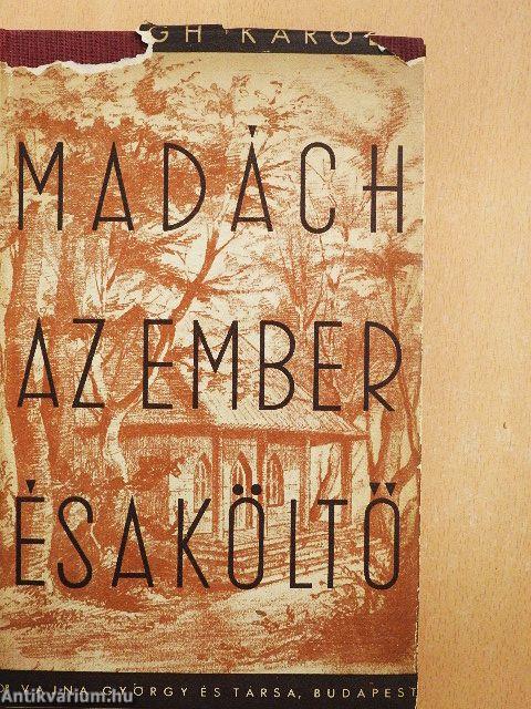 Madách az ember és a költő