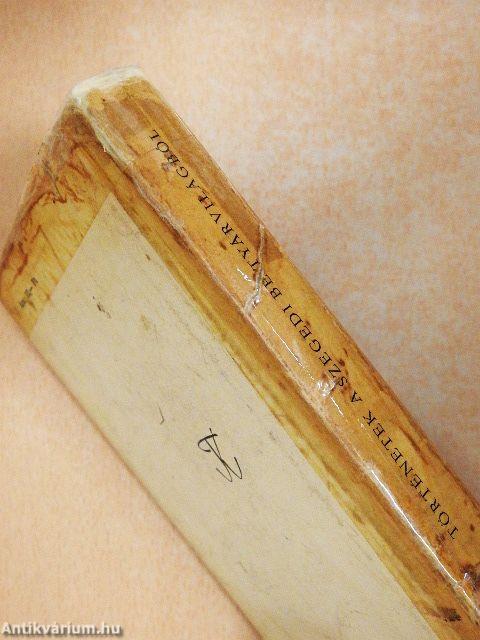 Történetek a szegedi betyárvilágból