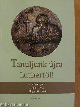 Tanuljunk újra Luthertől!