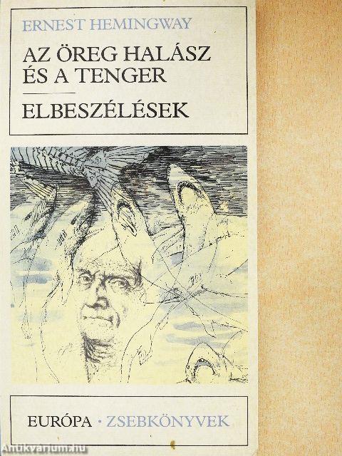 Az öreg halász és a tenger/Elbeszélések