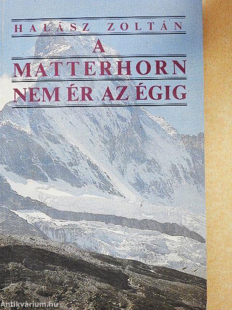 A Matterhorn nem ér az égig