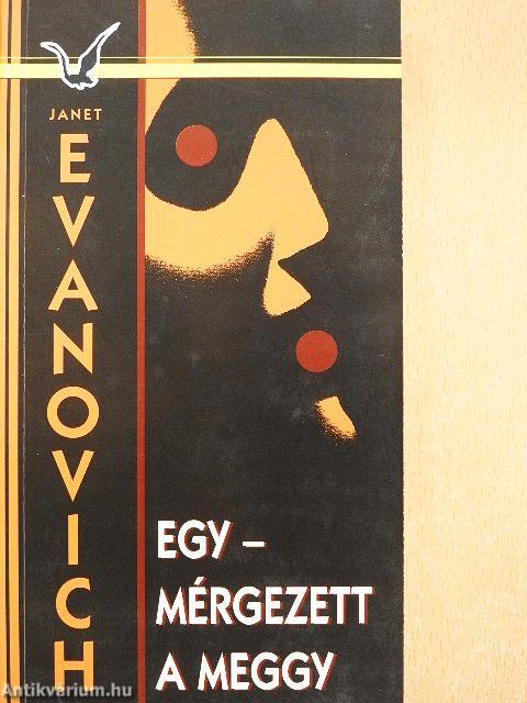Egy - mérgezett a meggy