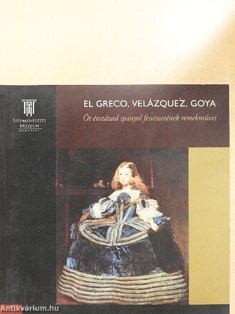 El Greco, Velázquez, Goya