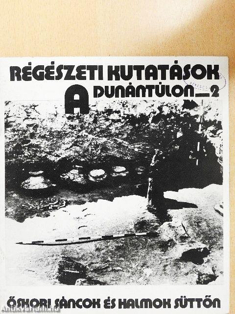 Régészeti kutatások a Dunántúlon 2.