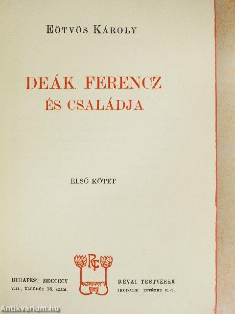 Deák Ferencz és családja I-II.