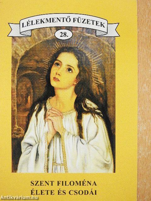 Szent Filoména élete és csodái