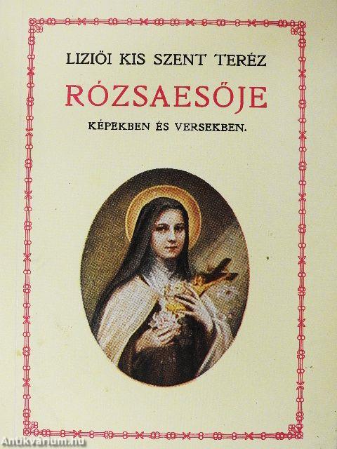 Liziői Kis Szent Teréz rózsaesője képekben és versekben