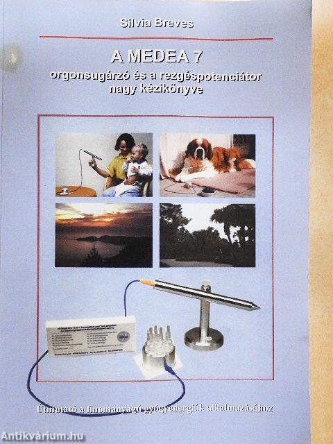 A MEDEA 7 orgonsugárzó és a rezgéspotenciátor nagy kézikönyve