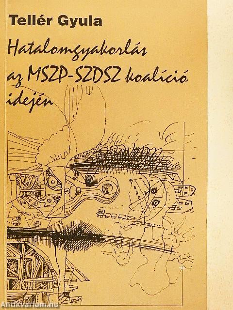 Hatalomgyakorlás az MSZP-SZDSZ koalíció idején