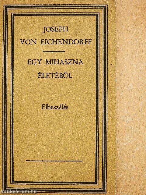 Egy mihaszna életéből