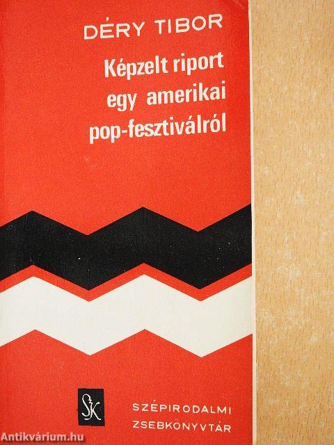 Képzelt riport egy amerikai pop-fesztiválról