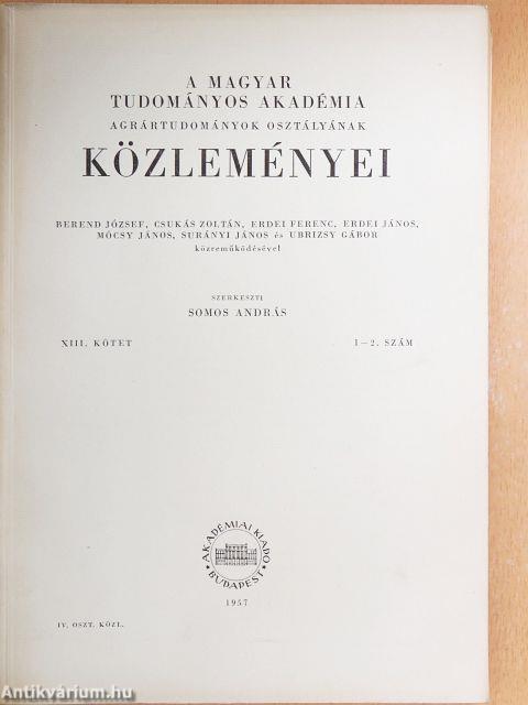 A Magyar Tudományos Akadémia Agrártudományok Osztályának Közleményei XIII. 1-4.