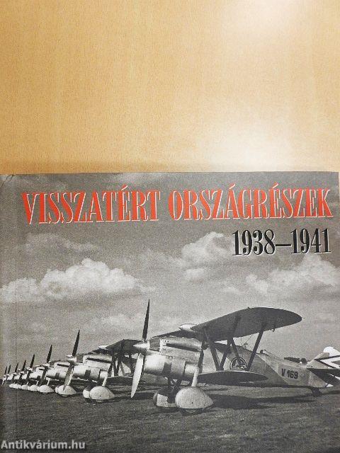 Visszatért országrészek 1938-1941
