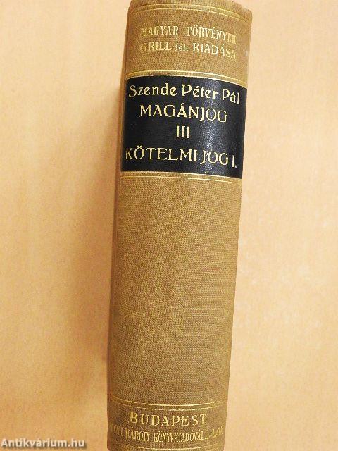 Magyar magánjog mai érvényében III.