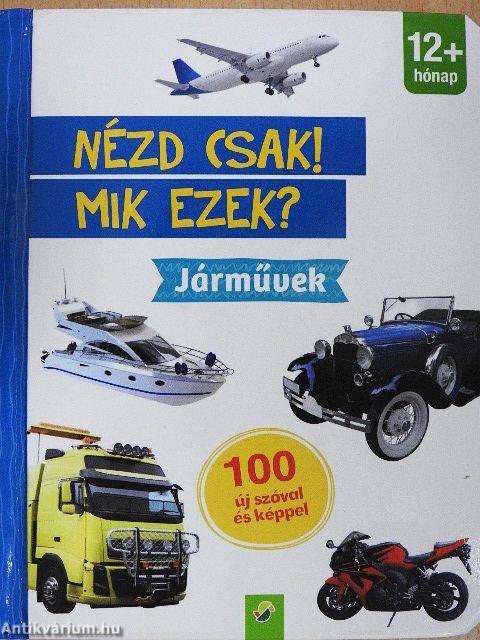 Nézd csak! Mik ezek? - Járművek