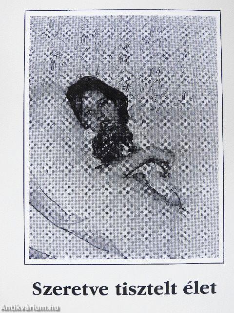 Szeretve tisztelt élet