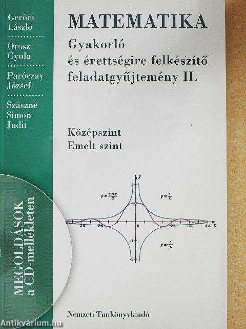 Matematika - Gyakorló és érettségire felkészítő feladatgyűjtemény II. - CD-vel