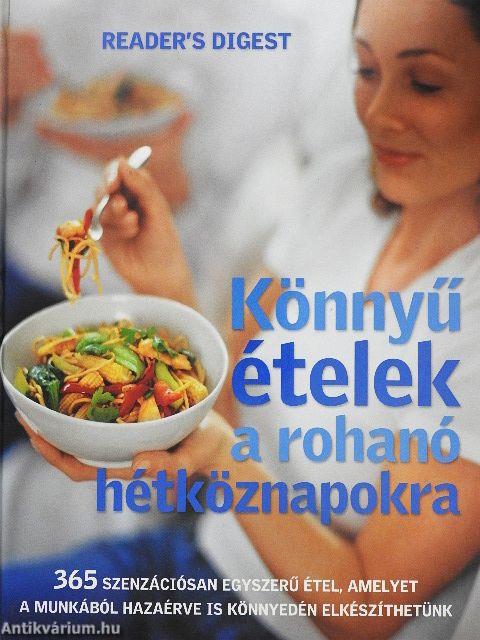 Könnyű ételek a rohanó hétköznapokra