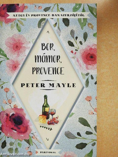 Bor, mámor, Provence