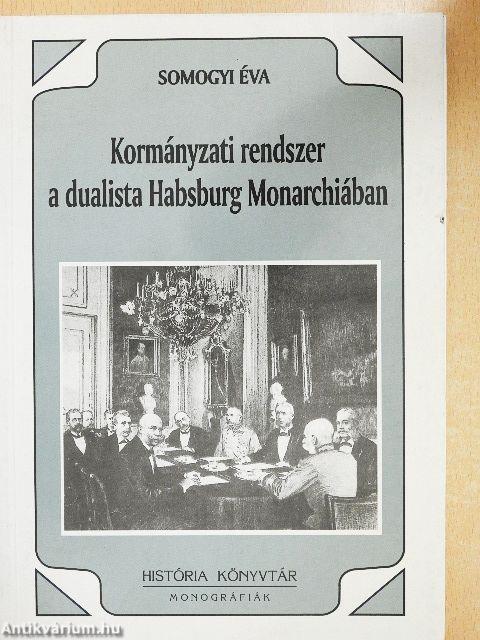 Kormányzati rendszer a dualista Habsburg Monarchiában
