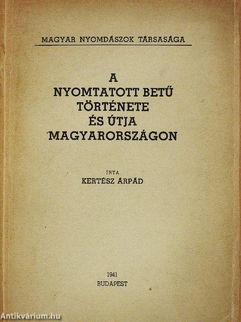 A nyomtatott betű története és útja Magyarországon