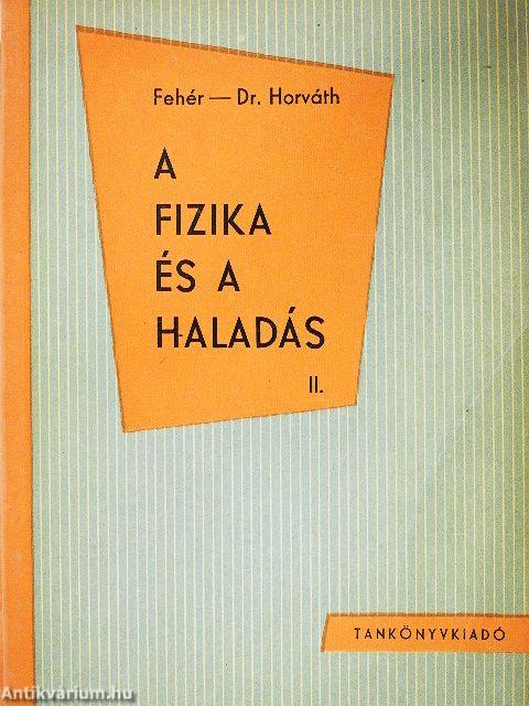A fizika és a haladás II.