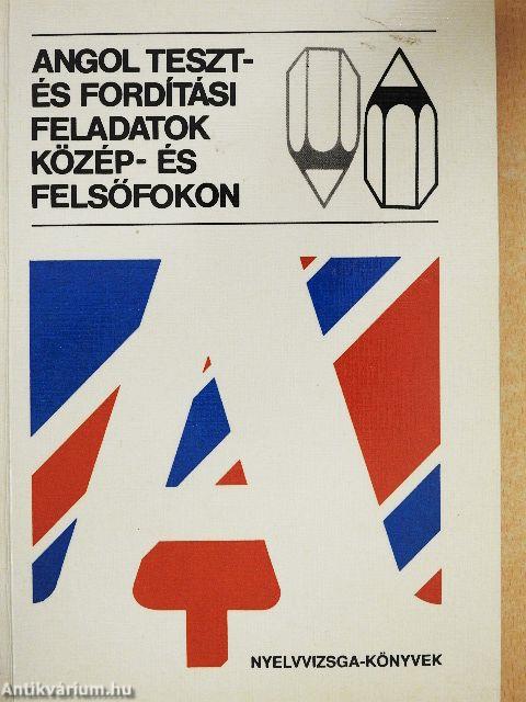 Angol teszt- és fordítási feladatok közép- és felsőfokon