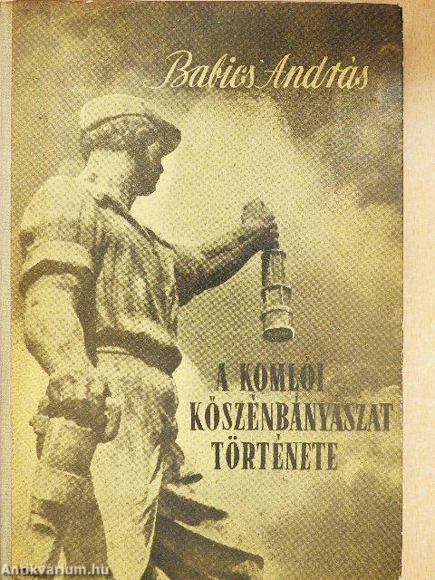 A komlói kőszénbányászat története