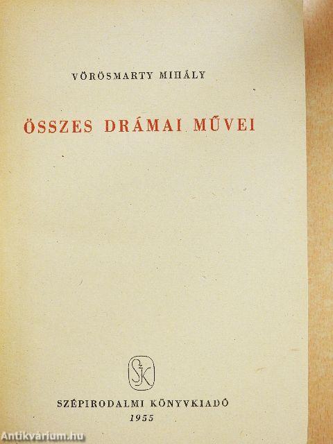 Vörösmarty Mihály összes drámai művei I-II.