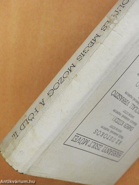 És mégis mozog a föld I-III.