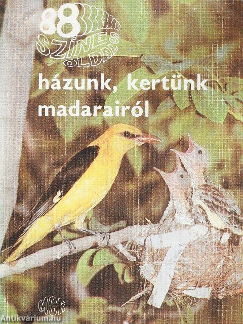 Házunk, kertünk madarairól