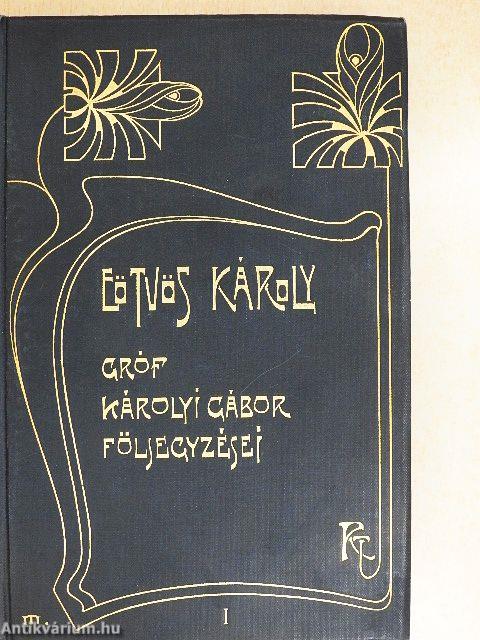 Gróf Károlyi Gábor följegyzései I-II.