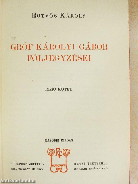 Gróf Károlyi Gábor följegyzései I-II.