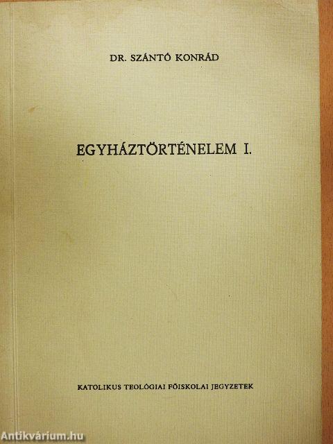 Egyháztörténelem I.