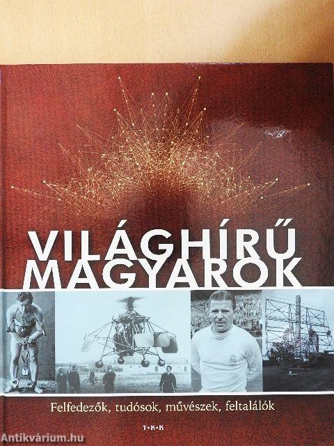Világhírű magyarok