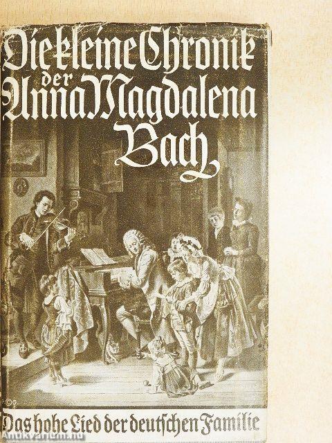 Die kleine Chronik der Anna Magdalena Bach