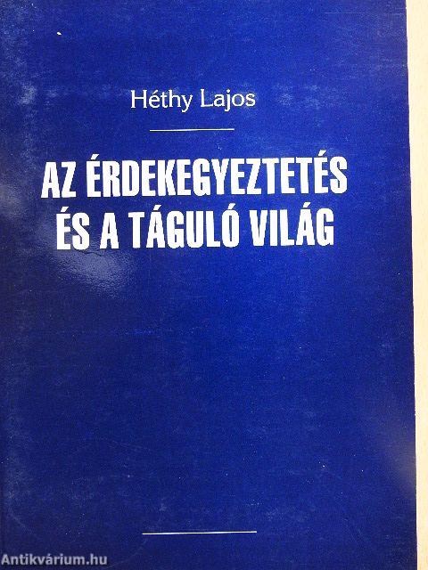 Az érdekegyeztetés és a táguló világ