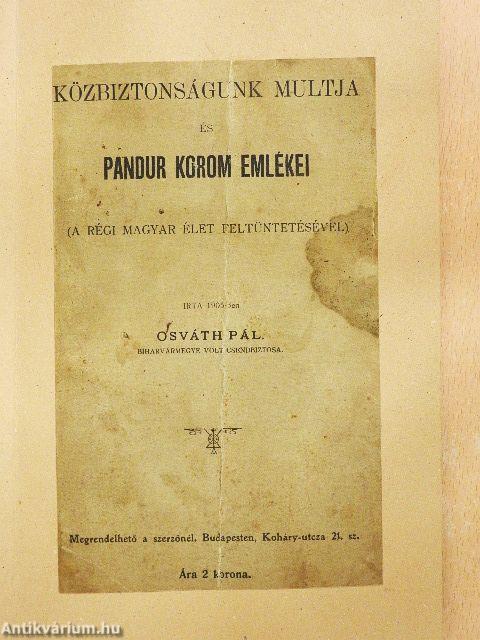 Közbiztonságunk multja és pandur korom emlékei