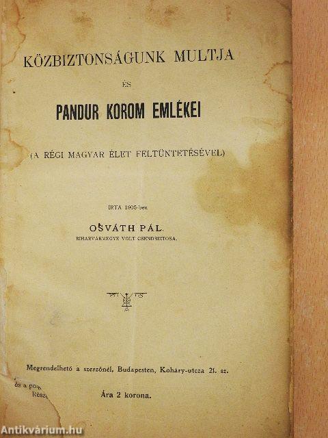 Közbiztonságunk multja és pandur korom emlékei