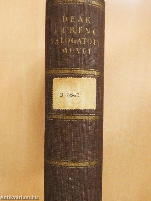 Deák Ferenc válogatott munkái I-II.