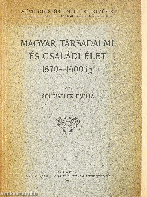 Magyar társadalmi és családi élet 1570-1600-ig