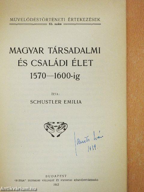 Magyar társadalmi és családi élet 1570-1600-ig