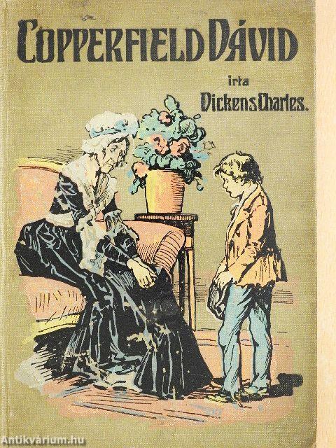 Copperfield Dávid élettörténete