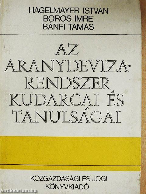 Az aranydeviza-rendszer kudarcai és tanulságai