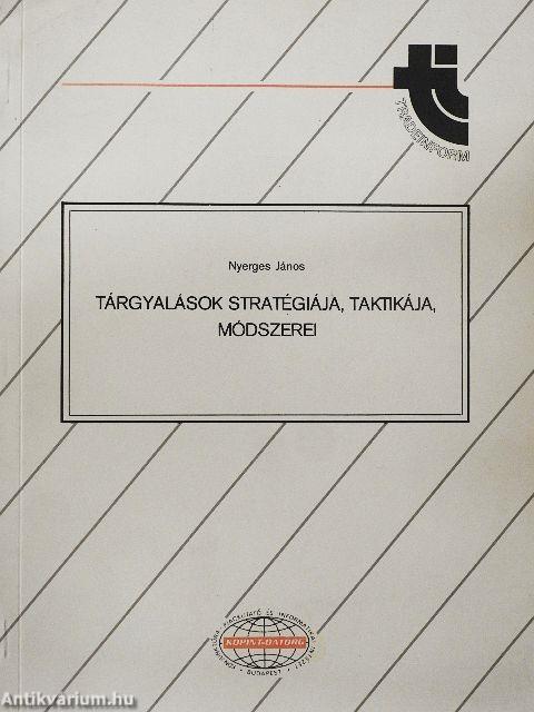 Tárgyalások stratégiája, taktikája, módszerei