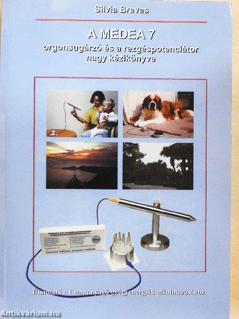 A MEDEA 7 orgonsugárzó és a rezgéspotenciátor nagy kézikönyve