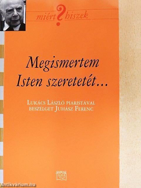 Megismertem Isten szeretetét...