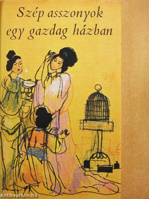 Szép asszonyok egy gazdag házban (Csin Ping Mej) I-II.